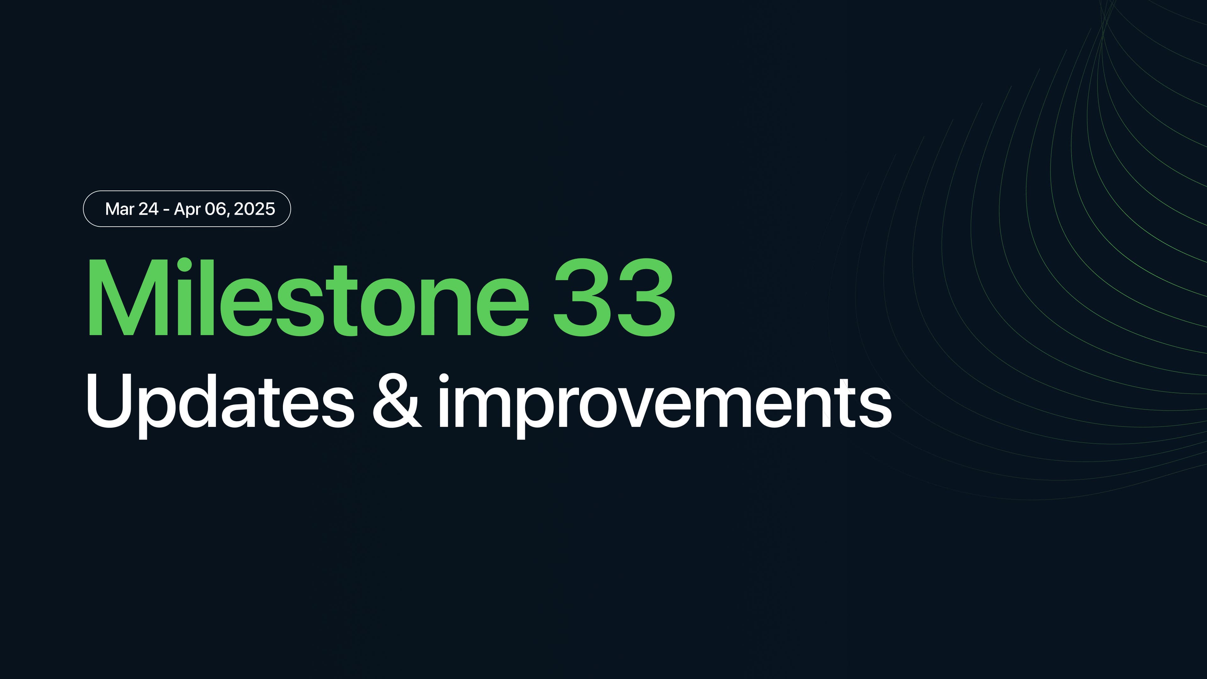 Milestone M33 updates - email verification via OTP, pre-filled embedded forms and more